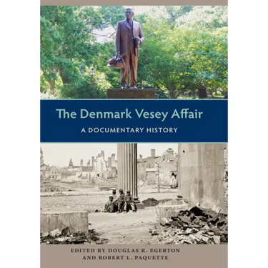 The Denmark Vesey Affair: A Documentary History