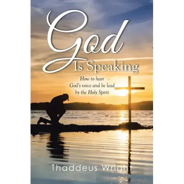 God Is Speaking: How to Hear God's Voice and Be Lead by the Holy Spirit