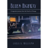 Blues Highway: A Migration Journey from the South to Chicago