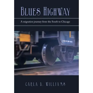 Blues Highway: A Migration Journey from the South to Chicago