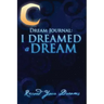 Dream Journal: I Dreamed a Dream