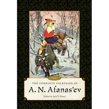 The Complete Folktales of A. N. Afanas'ev: Volume I