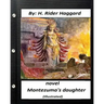 Montezuma's Daughter. NOVEL By H. Rider Haggard (Illustrated)