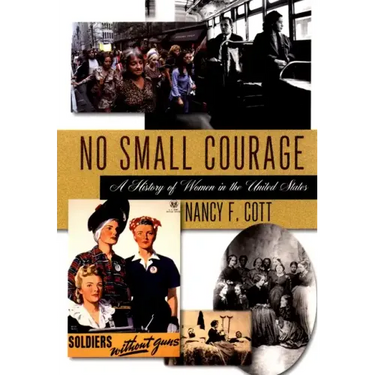 No Small Courage: A History of Women in the United States