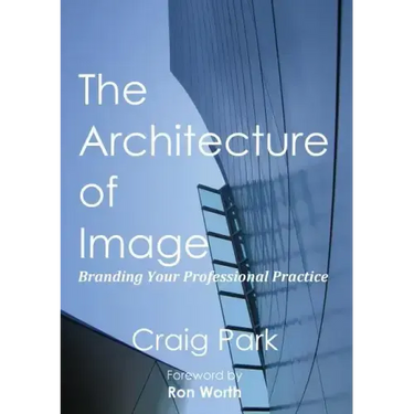 The Architecture of Image: Branding Your Professional Practice