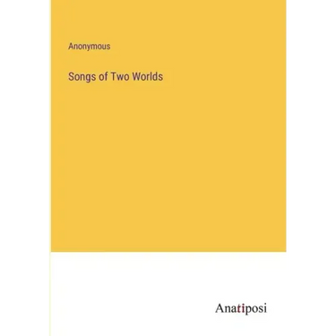 Songs of Two Worlds