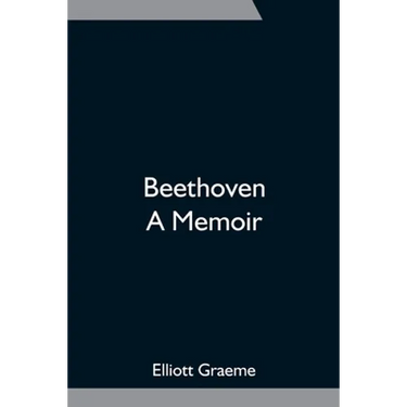 Beethoven; A Memoir