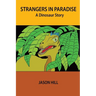 Strangers in Paradise: A Dinosaur Story
