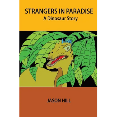 Strangers in Paradise: A Dinosaur Story