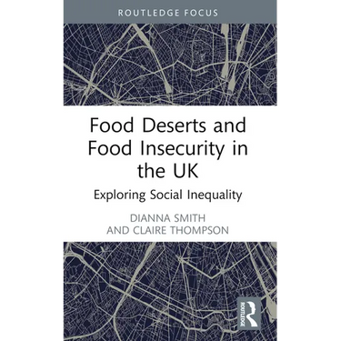 Food Deserts and Food Insecurity in the UK: Exploring Social Inequality