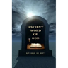 Ancient Word of God: KJV Only or Not?