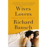 Wives & Lovers: Three Short Novels