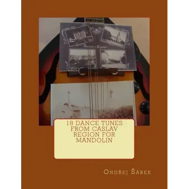18 Dance Tunes from Caslav Region for Mandolin