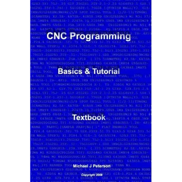 CNC Programming: Basics & Tutorial Textbook