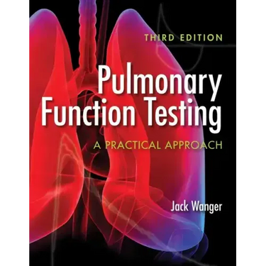 Pulmonary Function Testing: A Practical Approach: A Practical Approach