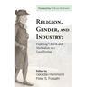 Religion, Gender, and Industry: Exploring Church and Methodism in a Local Setting