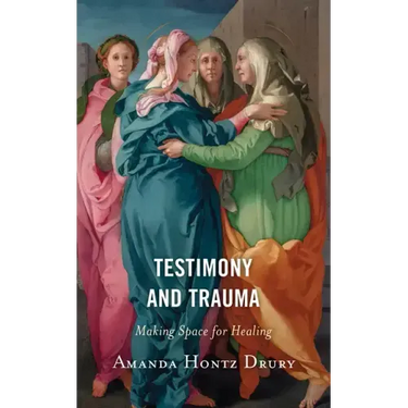 Testimony and Trauma: Making Space for Healing