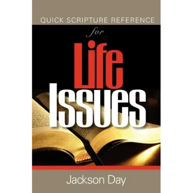 Quick Scripture Reference of Life-Issues