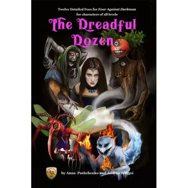 The Dreadful Dozen: Twelve Detailed Foes for Four Against Darkness for characters of all levels