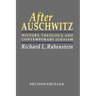 After Auschwitz: History, Theology, and Contemporary Judaism