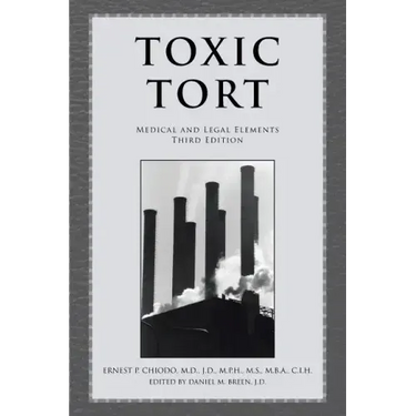 Toxic Tort: Medical and Legal Elements Third Edition