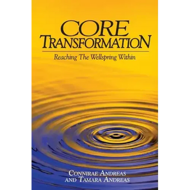 Core Transformation: Reaching the Wellspring Within