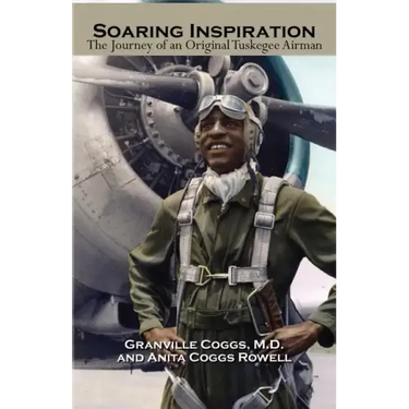 Soaring Inspiration: The Journey of an Original Tuskegee Airman