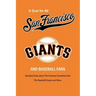 A Quiz for All San Francisco Giants and Baseball Fans: Random Facts about The Greatest Franchise Ever, The Baseball Giants and More: Gifts for Sf Gian