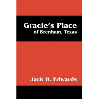 Gracie's Place: Of Brenham, Texas