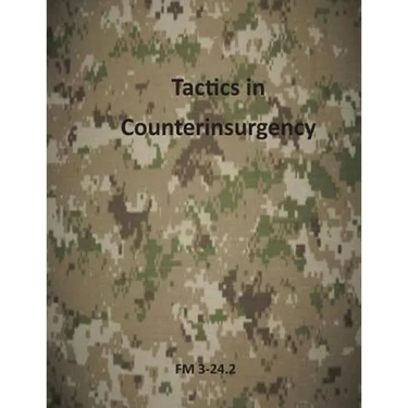 Tactics in Counterinsurgency: FM 3-24.2