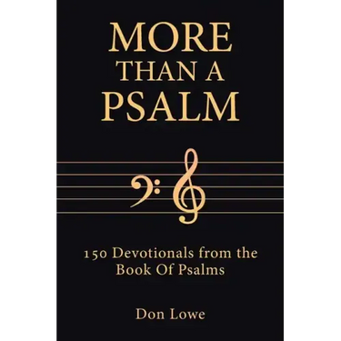 More Than a Psalm: 150 Devotionals from the Book Of Psalms