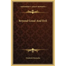 Beyond Good and Evil