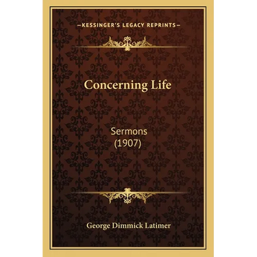 Concerning Life: Sermons (1907)