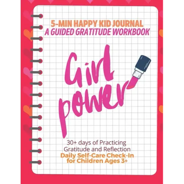 Girl Power! (Red) 5-Min Happy Kid Journal, A Guided Gratitude Workbook 30+ Days of Practicing Gratitude, Prayer and Reflection, Daily Self-Care Check