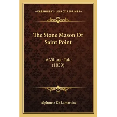 The Stone Mason Of Saint Point: A Village Tale (1859)