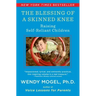 The Blessing of a Skinned Knee: Raising Self-Reliant Children