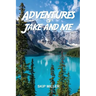 Adventures of Jake and Me