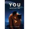 You Inspire Me