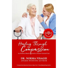 Healing Through Compassion: An Evidence-Based Approach to Patient-Centered Care