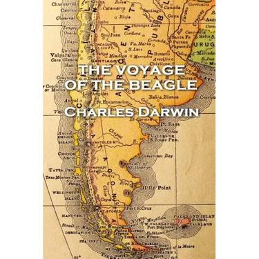 Charles Darwin - The Voyage of the Beagle