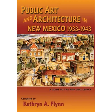 Public Art and Architecture in New Mexico, 1933-1943 (Softcover)