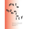 Dispatches from a Time Between Worlds: Crisis and emergence in metamodernity