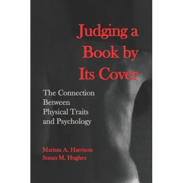 Judging a Book by Its Cover: The Connection between Physical Traits and Psychology