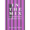 In the Mix: Struggle and Survival in a Women's Prison