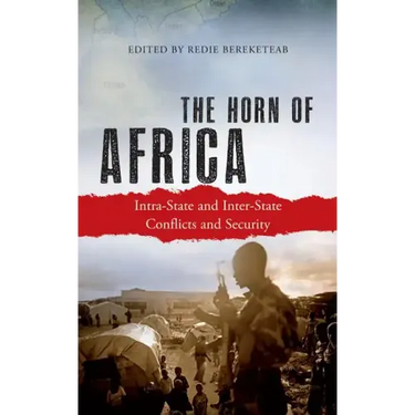 The Horn of Africa: Intra-State and Inter-State Conflicts and Security