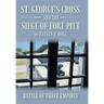St. George's Cross and the Siege of Fort Pitt: Battle of Three Empires