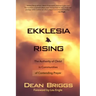 Ekklesia Rising: The Authority of Christ in Communities of Contending Prayer