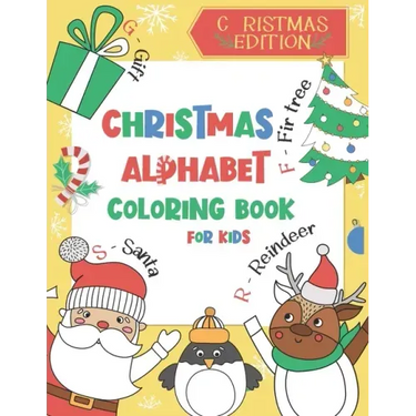 Christmas Alphabet Coloring Book for Kids: Color and Learn the Alphabet - A BONUS Christmas Coloring Board Game Inside