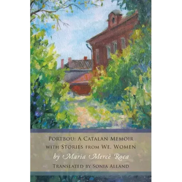 Portbou: A Catalan Memoir; with Stories from We, Women