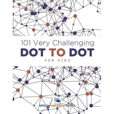 101 Very Challenging Dot to Dot for Kids